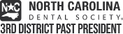 North Carolina Dental Society Third District Past President