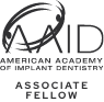 American Academy of Implant Dentistry Associate Fellow